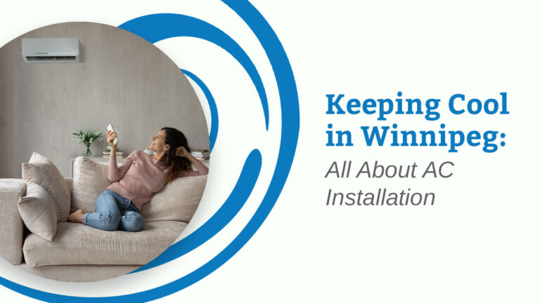 Keeping Cool in Winnipeg: All About AC Installation