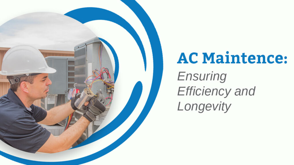 AC Maintenance: Ensuring Efficiency and Longevity