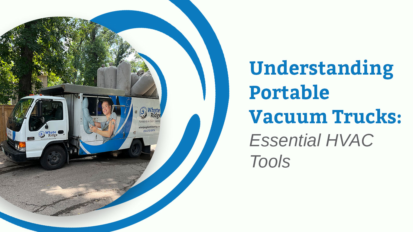 Understanding Portable Vacuum Trucks: Essential HVAC Tools